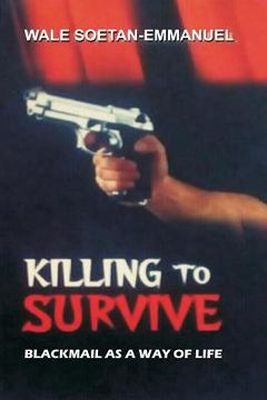 portada Killing to Survive: Blackmail as a Way of Life (en Inglés)