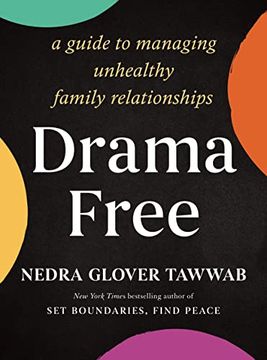 portada Drama Free: A Guide to Managing Unhealthy Family Relationships (in English)