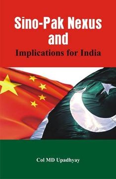 portada Sino - Pak Nexus and Implications for India