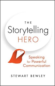 portada The Storytelling Hero: Speaking for Powerful Communication (in English)