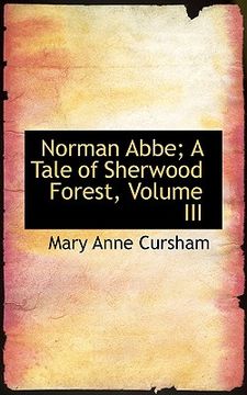portada norman abbe; a tale of sherwood forest, volume iii (en Inglés)