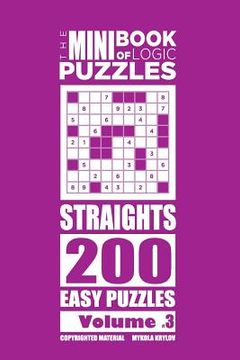portada The Mini Book of Logic Puzzles - Straights 200 Easy (Volume 3) (en Inglés)