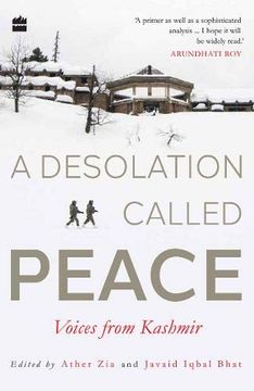 portada A Desolation Called Peace: Voices from Kashmir (en Inglés)