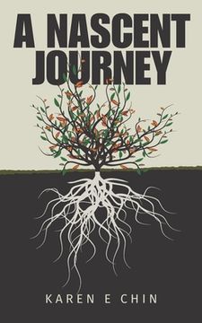 portada A Nascent Journey: Not every gift is good for you but every gift can bring some good to you (en Inglés)