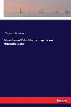 portada Die mehreren Wehmüller und ungarischen Nationalgesichter (in German)