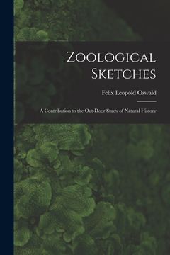 portada Zoological Sketches: a Contribution to the Out-door Study of Natural History (in English)