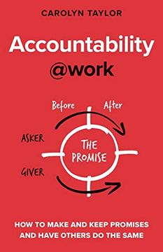 portada Accountability at Work: How to Make and Keep Promises and Have Others do the Same (@Work Series) (en Inglés)