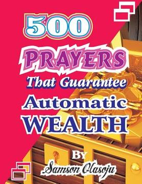 portada 500 Prayers That Guarantee Automatic Wealth (en Inglés)