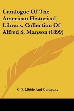 portada catalogue of the american historical library, collection of alfred s. manson (1899)