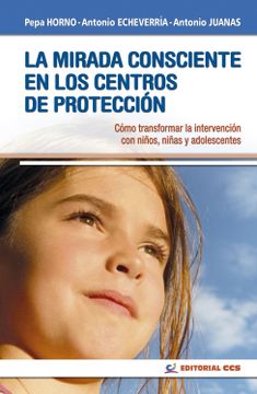 portada La Mirada Consciente en los Centros de Protección: Cómo Transformar la Intervención con Niños, Niñas y Adolescentes