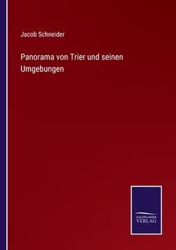 portada Panorama von Trier und seinen Umgebungen (en Alemán)