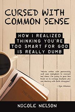 portada Cursed With Common Sense: How i Realized Thinking You're too Smart for god is Really Dumb (en Inglés)