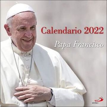 portada Calendario de Pared Papa Francisco 2022 (Calendarios)