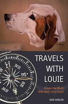 portada Travels With Louie: Around the World With Man's Best Friend (in English)