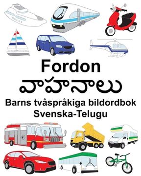portada Svenska-Telugu Fordon Barns tvåspråkiga bildordbok (en Sueco)