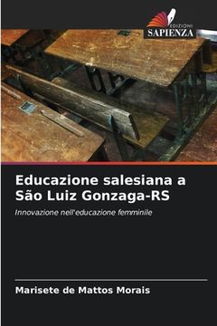 portada Educazione salesiana a São Luiz Gonzaga-RS (in Italian)