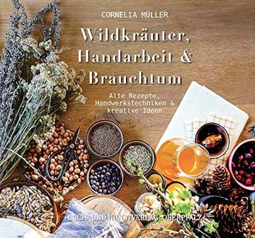 portada Wildkräuter, Handarbeit & Brauchtum: Alte Rezepte, Handwerkstechniken & Kreative Ideen (en Alemán)