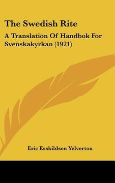 portada the swedish rite: a translation of handbok for svenskakyrkan (1921) (en Inglés)