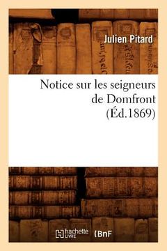 portada Notice Sur Les Seigneurs de Domfront (Éd.1869) (en Francés)