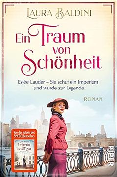 portada Ein Traum von Schönheit (Bedeutende Frauen, die die Welt Verändern 4): Estée Lauder? Sie Schuf ein Imperium und Wurde zur Legende (in German)