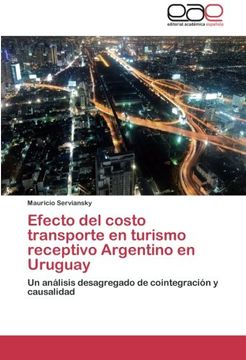 portada Efecto del Costo Transporte En Turismo Receptivo Argentino En Uruguay