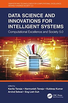 portada Data Science and Innovations for Intelligent Systems: Computational Excellence and Society 5. 0 (Demystifying Technologies for Computational Excellence) (en Inglés)