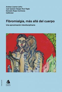 portada Fibromialgia, más Allá del Cuerpo. Una Aproximación Interdisciplinaria (in Spanish)