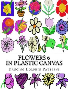 portada Flowers 6: in Plastic Canvas: Volume 6 (Flowers in Plastic Canvas)