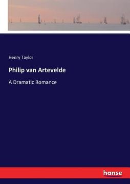 portada Philip van Artevelde: A Dramatic Romance (en Inglés)