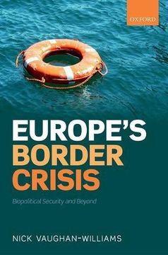 portada Europe s Border Crisis: Biopolitical Security And Beyond