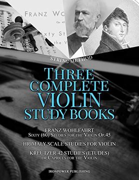 portada Franz Wohlfahrt Sixty (60) Studies for the Violin Op. 45, Hrimaly Scale Studies for Violin, Kreutzer 42 Studies (Etudes) or Caprices for the Violin: Study Books (Musical Lessons Sheet Music) 
