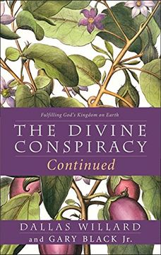portada The Divine Conspiracy Continued: Fulfilling God's Kingdom on Earth (en Inglés)