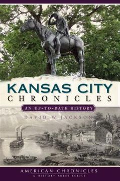 portada Kansas City Chronicles: An Up-To-Date History