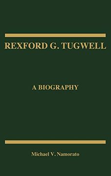 portada Rexford g. Tugwell: A Biography (en Inglés)