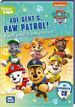 portada Paw Patrol: Paw Patrol: Auf Geht's paw Patrol! 4 Neue Einsätze zum Vorlesen? Mit Geschichten-Cd! | (ab 3 Jahren) (en Alemán)