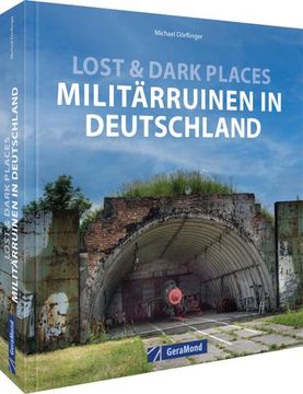 portada Lost & Dark Places: Militärruinen in Deutschland (en Alemán)