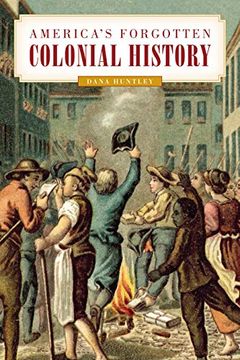 portada America's Forgotten Colonial History (en Inglés)
