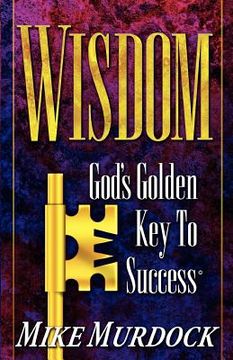 portada wisdom- god's golden key to success (in English)