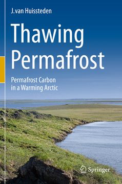 portada Thawing Permafrost: Permafrost Carbon in a Warming Arctic (in English)