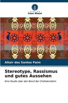 portada Stereotype, Rassismus und gutes Aussehen (en Alemán)