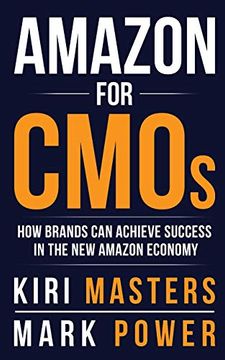 portada Amazon for Cmos: How Brands can Achieve Success in the new Amazon Economy (en Inglés)