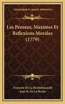 portada Les Pensees, Maximes Et Reflexions Morales (1779) (en Francés)