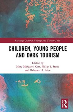portada Children, Young People and Dark Tourism (Routledge Cultural Heritage and Tourism Series) (in English)