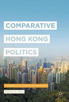 portada Comparative Hong Kong Politics: A Guid for Students and Researchers (en Inglés)