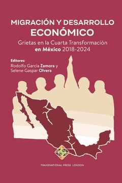 portada Migración y Desarrollo Económico: Grietas en la Cuarta Transformación en México 2018-2024 (in Spanish)