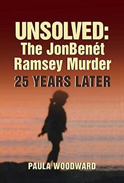 portada Unsolved: The Jonbenét Ramsey Murder 25 Years Later (en Inglés)