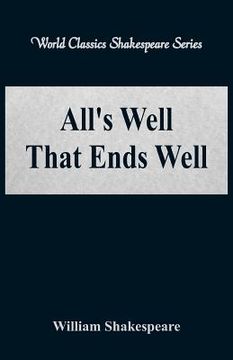 portada All's Well That Ends Well (World Classics Shakespeare Series) (en Inglés)
