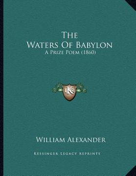 portada the waters of babylon: a prize poem (1860) (en Inglés)