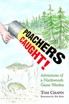 portada Poachers Caught! Adventures of a Northwoods Game Warden (in English)