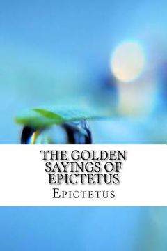 portada The Golden Sayings of Epictetus (en Inglés)